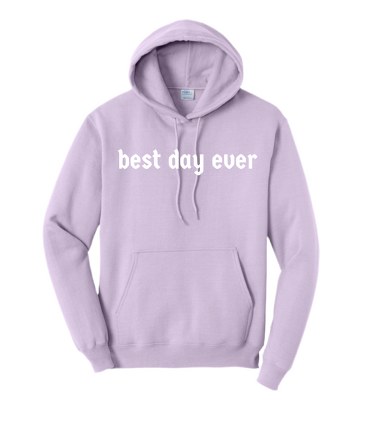 best day ever - Hoodie