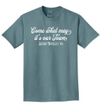 Come What May it's Our Town - Tee