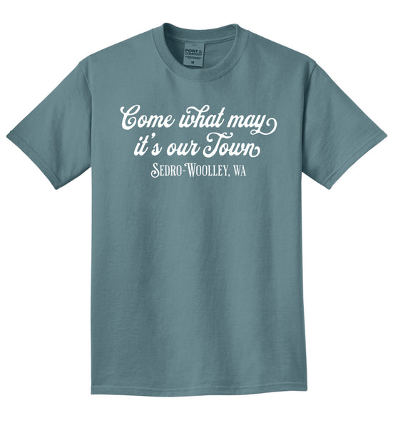Come What May it's Our Town - Tee