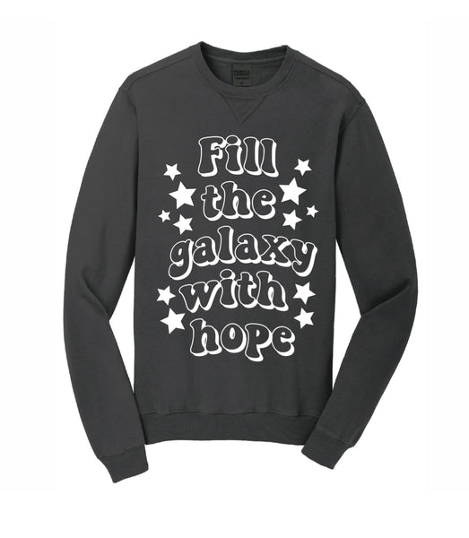 * Fill the Galaxy with Hope - Crewneck
