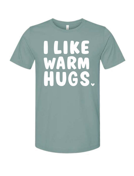 Warm Hugs -  2 Colors - Tee