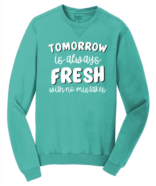 Tomorrow is Always Fresh - Crewneck