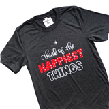 Happiest Things - Tee