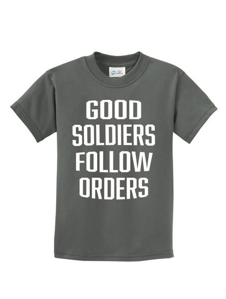 * Good Soldiers Follow Orders - Tee - For Youth