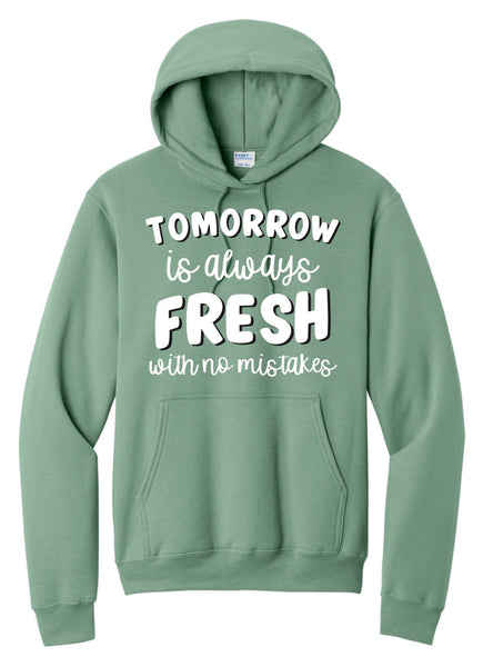 Tomorrow is Always Fresh - Hoodie