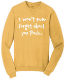 I Won’t Ever Forget About You Pooh - Crewneck