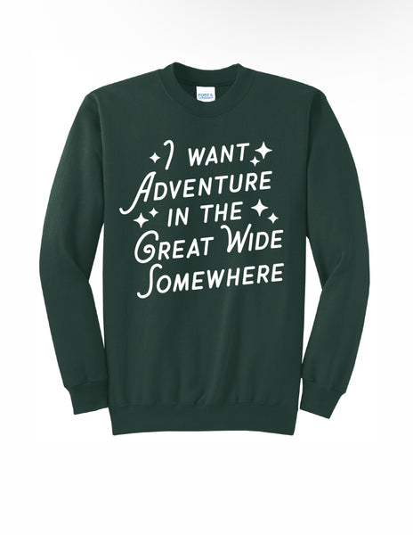 I Want Adventure - Crewneck
