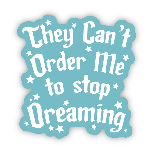 Sticker - They Can’t Order Me
