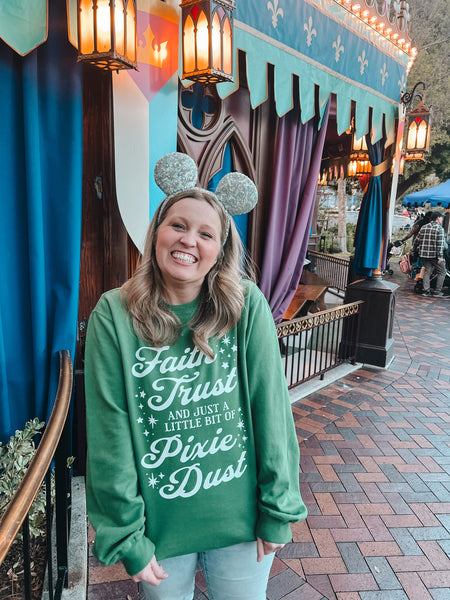Faith Trust & Pixie Dust - Crewneck