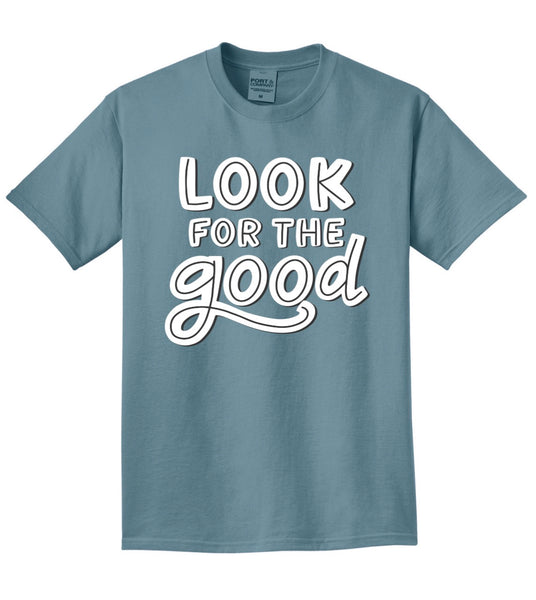Look for the Good - Tee - Mist