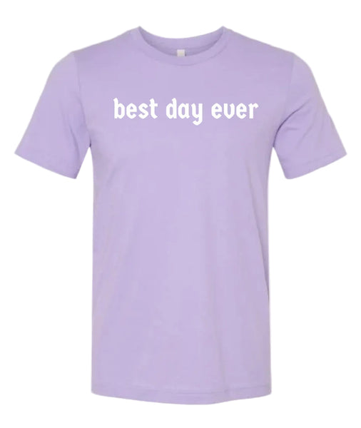 Best Day Ever - Tee
