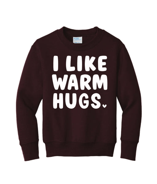 * I Like Warm Hugs - Crewneck - For Youth