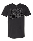 Keep Singing - Tee