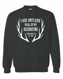 I Use Antlers - Crewneck