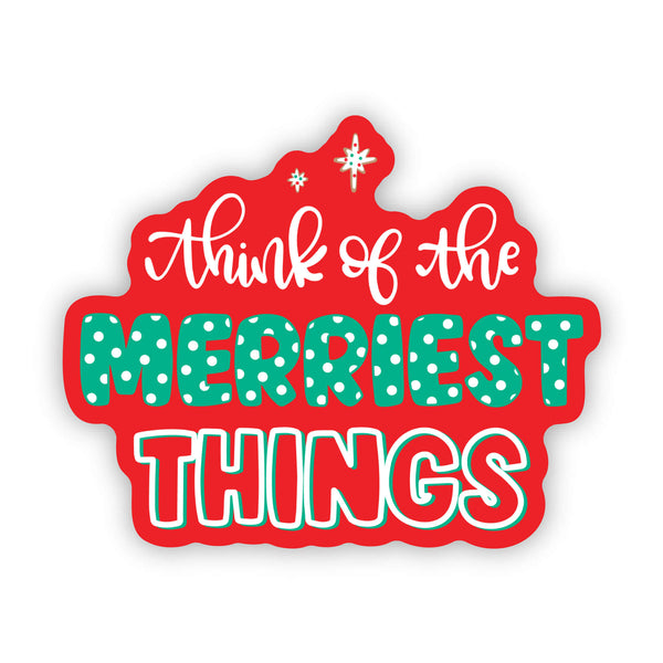 Merriest Things sticker