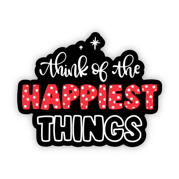 Happiest Things sticker