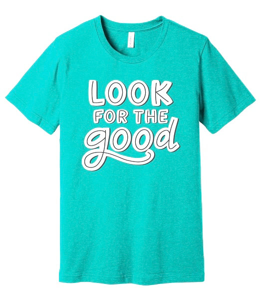 Look for the Good -  Tee - Seagreen
