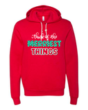 Think of the Merriest Things - Hoodie