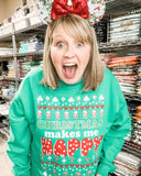 Christmas Makes me Happy! - Crewneck