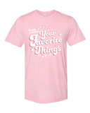 Remember Your Favorite Things - Tee